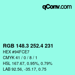 カラーコード: RGB 148.3 252.4 231 | qconv.com