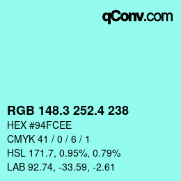 カラーコード: RGB 148.3 252.4 238 | qconv.com