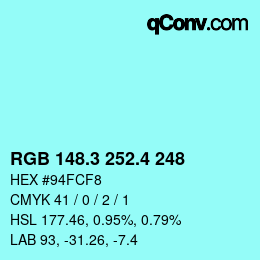 カラーコード: RGB 148.3 252.4 248 | qconv.com