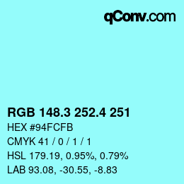 カラーコード: RGB 148.3 252.4 251 | qconv.com