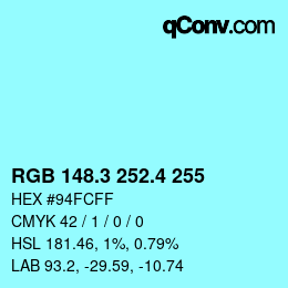 カラーコード: RGB 148.3 252.4 255 | qconv.com