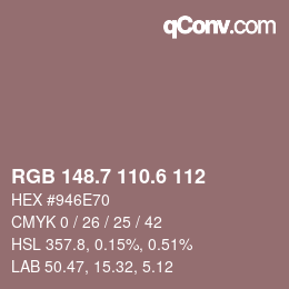 カラーコード: RGB 148.7 110.6 112 | qconv.com