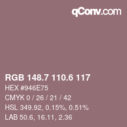 カラーコード: RGB 148.7 110.6 117 | qconv.com