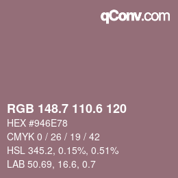 カラーコード: RGB 148.7 110.6 120 | qconv.com