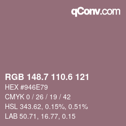 カラーコード: RGB 148.7 110.6 121 | qconv.com