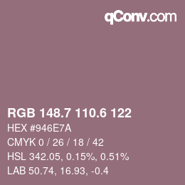 カラーコード: RGB 148.7 110.6 122 | qconv.com