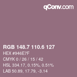 カラーコード: RGB 148.7 110.6 127 | qconv.com