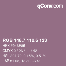 カラーコード: RGB 148.7 110.6 133 | qconv.com