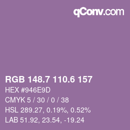 カラーコード: RGB 148.7 110.6 157 | qconv.com