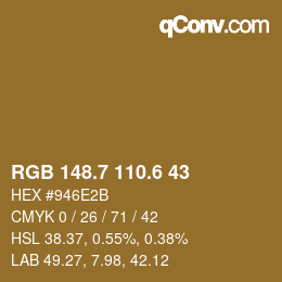 カラーコード: RGB 148.7 110.6 43 | qconv.com