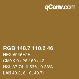カラーコード: RGB 148.7 110.6 46 | qconv.com