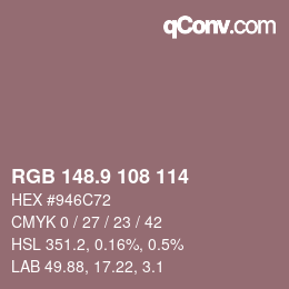 Color code: RGB 148.9 108 114 | qconv.com