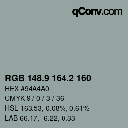 Farbcode: RGB 148.9 164.2 160 | qconv.com