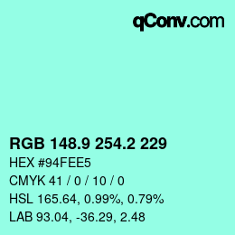 カラーコード: RGB 148.9 254.2 229 | qconv.com
