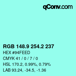 カラーコード: RGB 148.9 254.2 237 | qconv.com