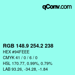 カラーコード: RGB 148.9 254.2 238 | qconv.com