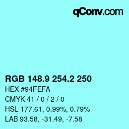 Color code: RGB 148.9 254.2 250 | qconv.com