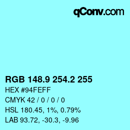 Color code: RGB 148.9 254.2 255 | qconv.com