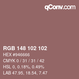 Color code: RGB 148 102 102 | qconv.com