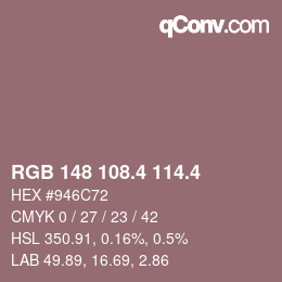 カラーコード: RGB 148 108.4 114.4 | qconv.com
