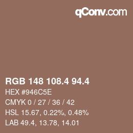 カラーコード: RGB 148 108.4 94.4 | qconv.com