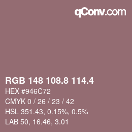 カラーコード: RGB 148 108.8 114.4 | qconv.com