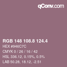 カラーコード: RGB 148 108.8 124.4 | qconv.com