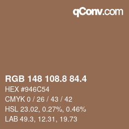 カラーコード: RGB 148 108.8 84.4 | qconv.com