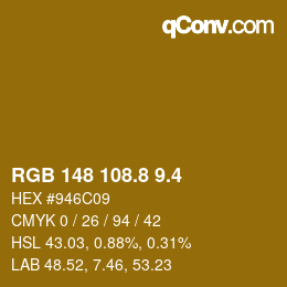 カラーコード: RGB 148 108.8 9.4 | qconv.com