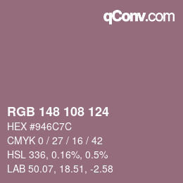 カラーコード: RGB 148 108 124 | qconv.com