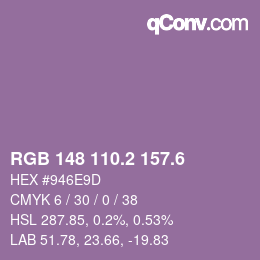 カラーコード: RGB 148 110.2 157.6 | qconv.com