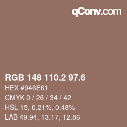 カラーコード: RGB 148 110.2 97.6 | qconv.com