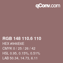 カラーコード: RGB 148 110.6 110 | qconv.com