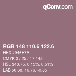 カラーコード: RGB 148 110.6 122.6 | qconv.com