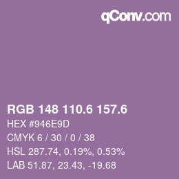 カラーコード: RGB 148 110.6 157.6 | qconv.com