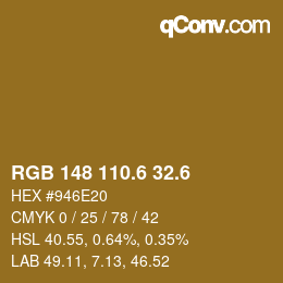 カラーコード: RGB 148 110.6 32.6 | qconv.com
