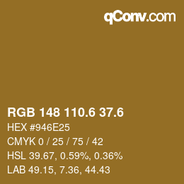 カラーコード: RGB 148 110.6 37.6 | qconv.com