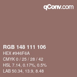 Color code: RGB 148 111 106 | qconv.com