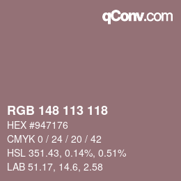 Farbcode: RGB 148 113 118 | qconv.com