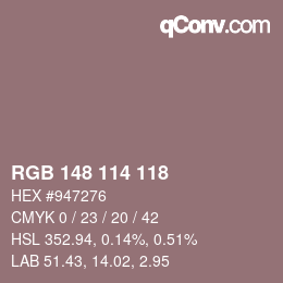 カラーコード: RGB 148 114 118 | qconv.com