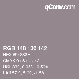 Color code: RGB 148 136 142 | qconv.com