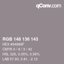 Color code: RGB 148 136 143 | qconv.com