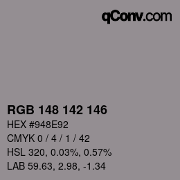 Color code: RGB 148 142 146 | qconv.com