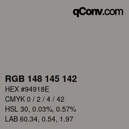 Color code: RGB 148 145 142 | qconv.com