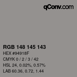 Color code: RGB 148 145 143 | qconv.com