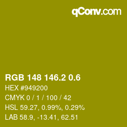 カラーコード: RGB 148 146.2 0.6 | qconv.com
