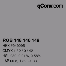 Color code: RGB 148 146 149 | qconv.com