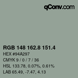 カラーコード: RGB 148 162.8 151.4 | qconv.com
