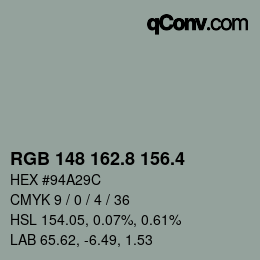 カラーコード: RGB 148 162.8 156.4 | qconv.com
