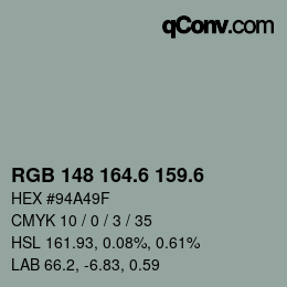 カラーコード: RGB 148 164.6 159.6 | qconv.com